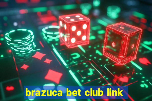 brazuca bet club link